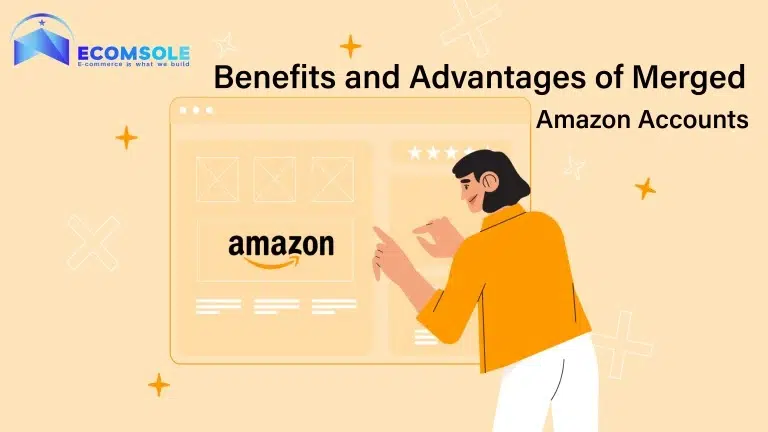 Benefits and Advantages of Merged Amazon Accounts