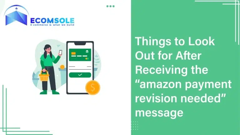 Things to Look Out for After Receiving the “amazon payment revision needed” message