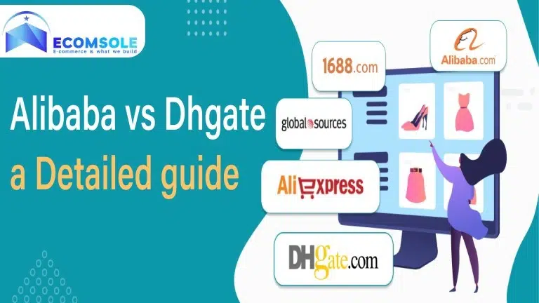 Alibaba vs Dhgate a Detailed guide