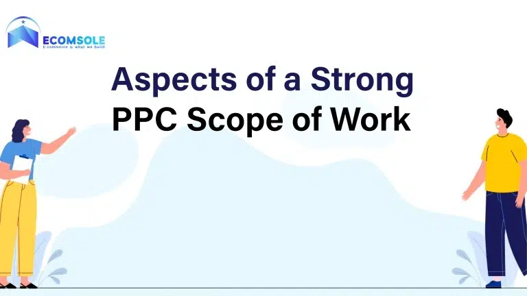 Aspects of a Strong PPC Scope of Work