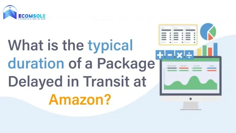 What is the typical duration of a Package Delayed in Transit at Amazon