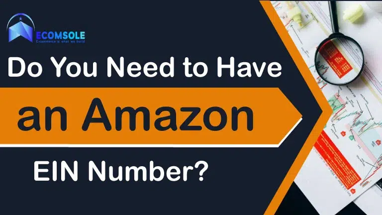 Do You Need to Have an Amazon EIN Number