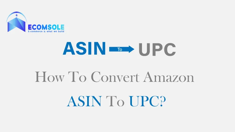 How To Convert Amazon ASIN To UPC