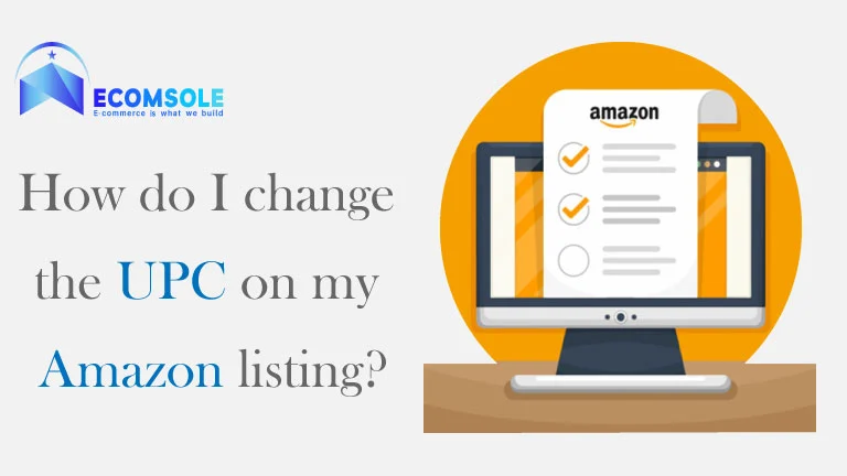 How do I change the UPC on my Amazon listing