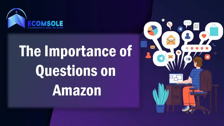 The Importance of Questions on Amazon