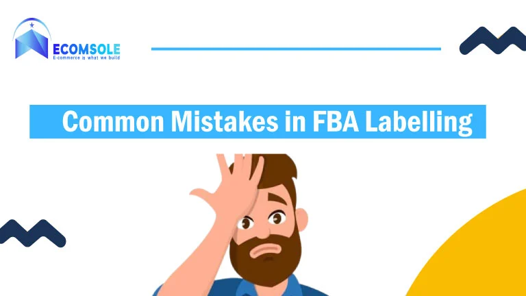 Common Mistakes in FBA Labelling