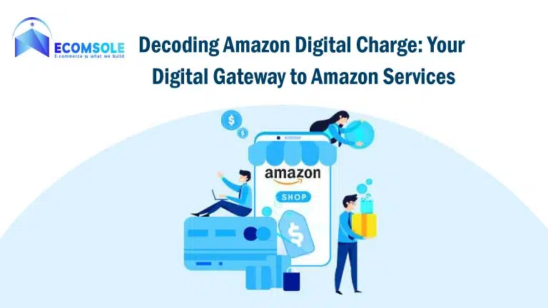 Decoding Amazon Digital Charge Your Digital Gateway to Amazon Services