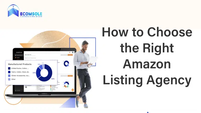 How to Choose the Right Amazon Listing Agency: Expert Tips