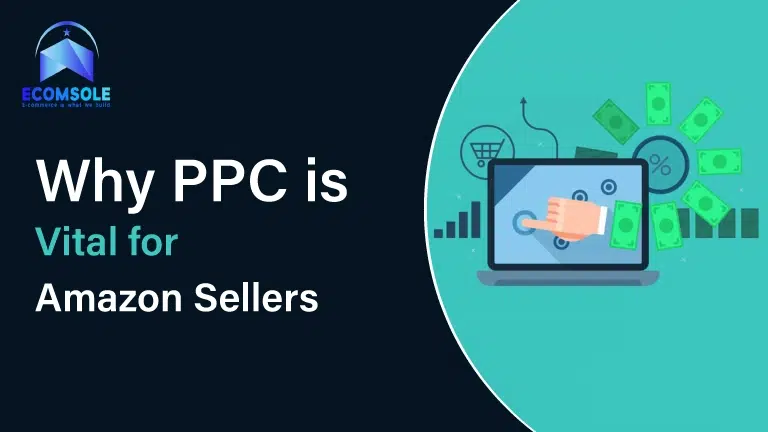 Why PPC is Vital for Amazon Sellers: Importance Explained