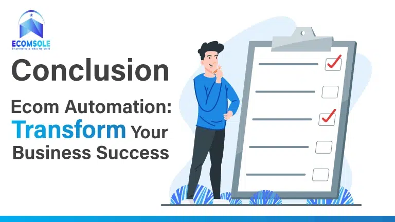 Conclusion: The Impact of Ecom Automation on Business Success