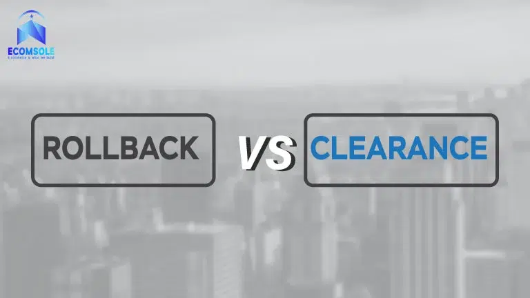 Rollback vs. Clearance: Understanding the Differences