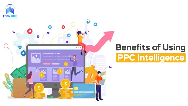 Benefits of Using PPC Intelligence