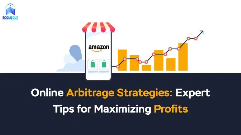 Online Arbitrage Tips: Expert Strategies for Maximizing Profits