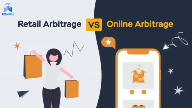 Retail Arbitrage vs. Online Arbitrage: Key Differences and Benefits