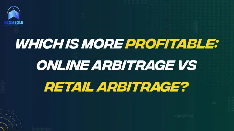 Which Is More Profitable Online Arbitrage vs Retail Arbitrage